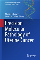 Donna M. Coffey, Michael T. Deavers, M Coffey, M Coffey, Michae T Deavers, Michael T Deavers - Precision Molecular Pathology of Uterine Cancer