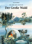Anne Brouillard, Julia Süßbrich - Im Land der Chintier. Der große Wald