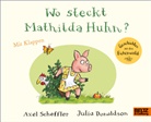 Julia Donaldson, Axel Scheffler, Axel Scheffler, Anu Stohner - Wo steckt Mathilda Huhn?