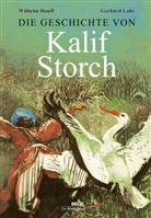 Wilhelm Hauff, Gerhard Lahr, Gerhard Lahr - Die Geschichte von Kalif Storch