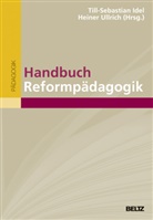 Ingrid (Dr. Ahlring, Ingrid (Dr.) Ahlring, Heine Barz, Heiner Barz, Trist Dittrich, Till-Sebastian Idel... - Handbuch Reformpädagogik