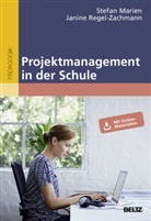 Stefa Marien, Stefan Marien, Janine Regel-Zachmann - Projektmanagement in der Schule