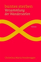 Christina Sonderegger - Buntes Sterben