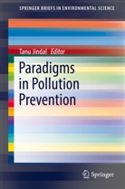 Tan Jindal, Tanu Jindal - Paradigms in Pollution Prevention