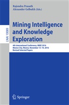 Gelbukh, Gelbukh, Alexander Gelbukh, Rajendr Prasath, Rajendra Prasath - Mining Intelligence and Knowledge Exploration