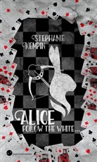 Stephanie Kempin - Alice - Follow the White
