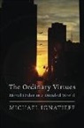 Michael Ignatieff - The Ordinary Virtues