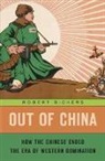 Robert Bickers, Robert A. Bickers, Bickers Robert - Out of China