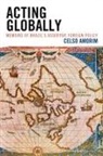 Celso Amorim - Acting Globally