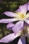 Judith M. Taylor - An Abundance of Flowers: More Great Flower Breeders of the Past