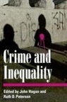 John Hagan, Ruth Peterson - Crime and Inequality