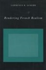 Lawrence R Schehr, Lawrence R. Schehr - RENDERING FRENCH REALISM