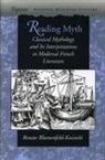 Renate Blumenfeld-Kosinski - Reading Myth