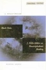 Manuel Asensi, J Hillis Miller, J. Hillis Miller - Black Holes / J. Hillis Miller; Or, Boustrophedonic Reading