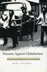 Marc Edelman - Peasants Against Globalization