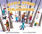 Laurie Lazzaro Knowlton, Laurie Lazzaro/ Mitter Knowlton, Kathryn Mitter - Maple Syrup from the Sugarhouse