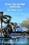 David Vokac, Joan Vokac - Desert Hot Springs, California: Spa Town, U.S.A