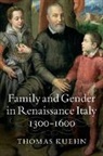 Thomas Kuehn, Thomas (Clemson University Kuehn - Family and Gender in Renaissance Italy, 1300-1600