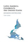 Tom Long, Tom (University of Reading) Long, Long Tom - Latin America Confronts the United States
