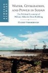 Harry Verhoeven, Harry (University of Oxford) Verhoeven - Water, Civilisation and Power in Sudan