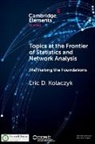 Eric D. Kolaczyk, Eric D. (Boston University) Kolaczyk - Topics At the Frontier of Statistics and Network Analysis
