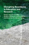 Diane Dagenais, Diane (Simon Fraser University Dagenais, Cher Hill, Cher (Simon Fraser University Hill, Margaret Macdonald, Margaret (Simon Fraser University MacDonald... - Disrupting Boundaries in Education and Research