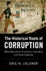 Eric M. Uslaner, Eric M. (University of Maryland Uslaner, Uslaner Eric M. - Historical Roots of Corruption