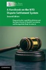 Organization, World Trade Organization, World Trade Organization Secretariat, Wto Secretariat, World Trade Organization - Handbook on the Wto Dispute Settlement System