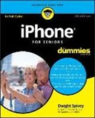 Dwight Spivey - Iphone for Seniors for Dummies