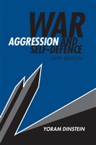 Yoram Dinstein, Yoram (Tel-Aviv University) Dinstein - War, Aggression and Self-Defence