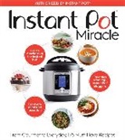 The Editors at Houghton Mifflin Har, The Editors at Houghton Mifflin Harcourt - Instant Pot Miracle