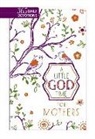 Broadstreet Publishing, Broadstreet Publishing Group Llc - A Little God Time for Mothers (Gift Edition)