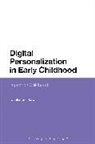 Dr Natalia (University of Stavanger Kucirkova, Natalia Kucirkova, Natalia (University College London Kucirkova, Natalia (University of Stavanger Kucirkova - Digital Personalization in Early Childhood