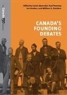 Janet Ajzenstat, Janet Gentles Ajzenstat, Janet Romney Ajzenstat, Janet Ajzenstat, William Gairdner, Ian Gentles... - Canada''s Founding Debates