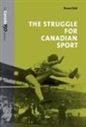 Bruce Kidd - Struggle for Canadian Sport