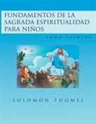 Solomon Thomei - Fundamentos de la sagrada espiritualidad para niños