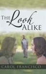 Carol Francisco - The Look Alike