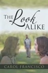 Carol Francisco - The Look Alike