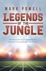Mark Powell - LEGENDS OF THE JUNGLE