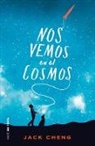 Cheng, Jack Cheng - Nos vemos en el cosmos /See You in the Cosmos