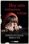 Pirotte, Emmanuelle Pirotte - Hoy aun estamos vivos /Today We Live