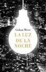 Antonio Lozano, Moore, Graham Moore - La luz de la noche /The Last Days of Night