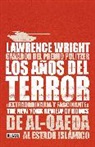 Wright, Lawrence Wright - Los aios del terror;The Terror Years: From al Qaeda to the Islamic