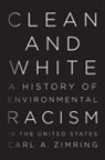 Carl A Zimring, Carl A. Zimring - Clean and White