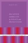 Roger W. Shuy, Roger W. (Distinguished Research Professor o Shuy, Shuy Roger W. - Deceptive Ambiguity By Police and Prosecutors