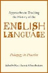 Mary Hayes, Mary (Associate Professor of English and Di Hayes, Allison Burkette, Mary Hayes, Hayes Mary - Approaches to Teaching the History of the English Language
