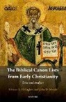 Edmon L. Gallagher, Edmon L. (Associate Professor of Christ Gallagher, Edmon L. (Associate Professor of Christian Scripture Gallagher, Edmon L. Meade Gallagher, Gallagher Edmon L., John D. Meade... - Biblical Canon Lists From Early Christianity