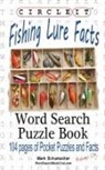 Lowry Global Media LLC, Mark Schumacher, Maria Schumacher - Circle It, Fishing Lure Facts, Word Search, Puzzle Book