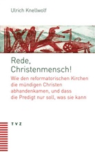 Ulrich Knellwolf - Rede, Christenmensch!