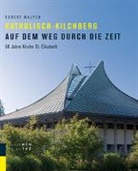 Robert Walpen, Römisch-katholische Kirchgemeinde Kilchberg - Katholisch-Kilchberg auf dem Weg durch die Zeit